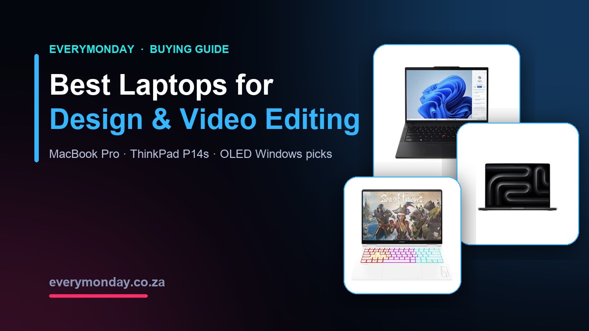 Best laptops for design and video editing in South Africa 2026 – EveryMonday buying guide